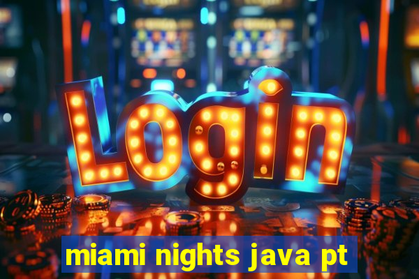 miami nights java pt-br 320x240